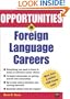 Opportunities in Foreign Language Careers (Opportunities In...Series)
