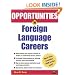 Opportunities in Foreign Language Careers (Opportunities In...Series)