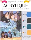Acrylique. Comment composer et m�langer les couleurs
