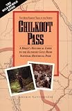 Chilkoot Pass: The Most Famous Trail in the North