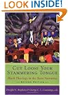 Cut Loose Your Stammering Tongue: Black Theology in the Slave Narratives