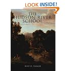 The Hudson River School: American Landscape Artists by Bert Yeager