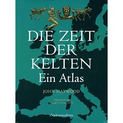 Die Zeit der Kelten: Ein Atlas