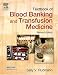Textbook of Blood Banking and Transfusion Medicine