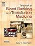 Textbook of Blood Banking and Transfusion Medicine