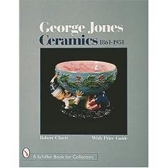 George Jones Ceramics (Schiffer Book for Collectors)
