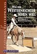 Was der Westernrichter sehen will: Tipps f�r Turniereinsteiger - Turniertaktik - Bewertungskriterien