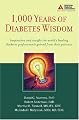 1,000 Years of Diabetes Wisdom: Inspiration and Insight the World's Leading Diabetes Professionals Gained from Their Patients