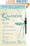 Quinine: Malaria and the Quest for a Cure That Changed the World
