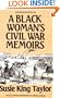 A Black Woman's Civil War Memoirs: Reminiscences of My Life in Camp With the 33rd U.S. Colored Troops, Late 1st South Carolina Volunteers
