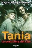 Tania, La Guerrillera Del Che/ Tania the Warrior of Che