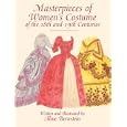 Masterpieces of Women's Costume of the 18th and 19th Centuries