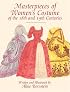 Masterpieces of Women's Costume of the 18th and 19th Centuries
