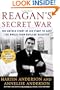 Reagan's Secret War: The Untold Story of His Fight to Save the World from Nuclear Disaster