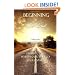 Beginning at the End: Finding God When Your World Falls Apart
