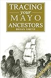 A guide to tracing your Mayo ancestors