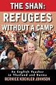 The Shan: Refugees Without A Camp - An English Teacher in Thailand and Burma