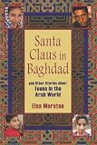 Santa Claus in Baghdad and Other Stories about Teens in the Arab World
