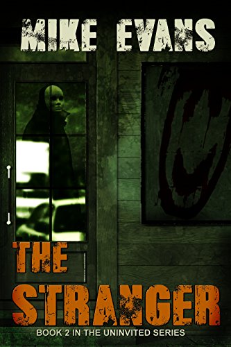The Stranger: - Psychological Extreme Horror Book 2 (The Uninvited)