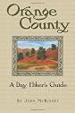 Orange County, A Day Hiker's Guide