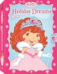 Strawberry Shortcake: Holiday Dreams...