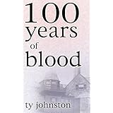 100 Years of Blood
