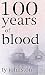 100 Years of Blood