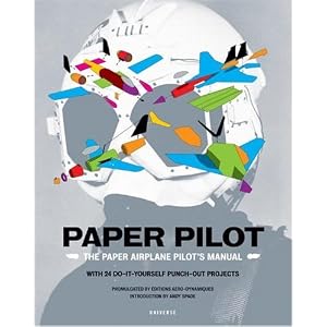Paper Pilot: The Paper Airplane Pilot's Manual 