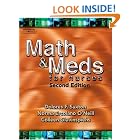 Math and Meds for Nurses by Dolores Saxton, Norma Ercolano O'Neill, and Colleen Glavinspiehs