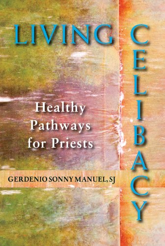 Living Celibacy: Healthy Pathways for Priests, by Gerdenio Sonny Manuel