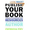 Publish Your Book: Proven Strategies and Resources for the Enterprising Author