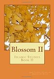 Blossom II: Islamic Studies Book II