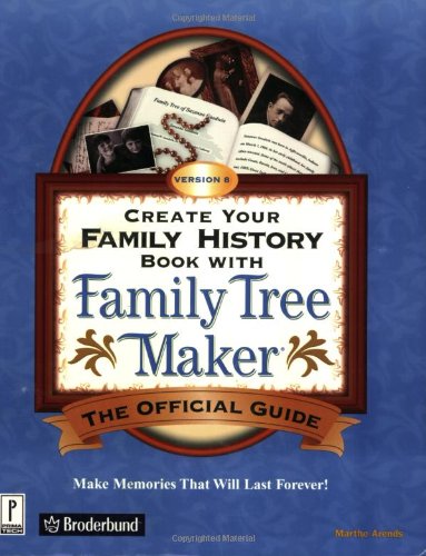 create your family history book with family tree maker version 8 the official guide miscellaneous v 8