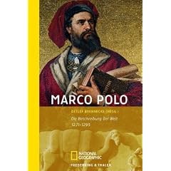 Marco Polo: Die Beschreibung der Welt 1271-1295