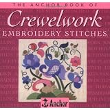 The Anchor Book of Crewelwork Embroidery Stitches (The Anchor Book Series)