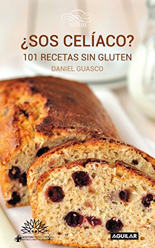 ¿Sos celíaco?: 101 recetas sin gluten (Spanish Edition)