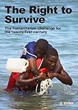 The Right to survive : the humanitarian challenge for the twenty-first century : summary