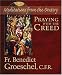 Books : Praying with the Creed: Meditations from the Oratory