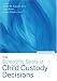 The Scientific Basis of Child Custody Decisions