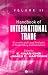 Handbook of International Trade: Economic and Legal Analyses of Trade Policy and Institutions (Blackwell Handbooks in Economics)