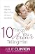 10 Things You Aren't Telling Him: How to Help the Man in Your Life Love You Better