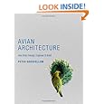 Avian Architecture: How Birds Design, Engineer, and Build