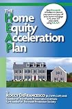 The Home Equity Acceleration Plan (H.E.A.P)