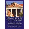 Indigenizing the Academy: Transforming Scholarship and Empowering Communities (Contemporary Indigenous Issues)