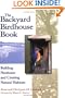 The Backyard Birdhouse Book: Building Nestboxes and Creating Natural Habitats