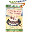 Murder Can Botch Up Your Birthday (Desiree Shapiro Mystery) by Selma Eichler