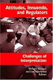 Attitudes, Innuendo, and Regulators: Challenges of Interpretation (Studies in Interpretation Series, Vol. 2)