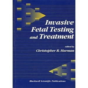 Click here to buy Invasive Fetal Testing and Treatment by Christopher R. Harman.