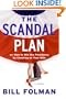 The Scandal Plan: Or: How to Win the Presidency by Cheating on Your Wife