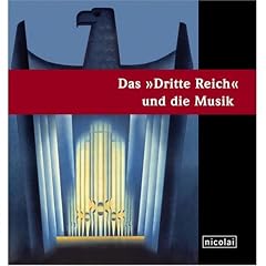 Das "Dritte Reich" und die Musik: Begleitbuch zur Ausstellung in der Stiftung Schloss Neuhardenberg vom 26. M�rz - 25. Juni 2006